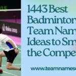 1443 Best Badminton Team Names Ideas to Smash the Competition