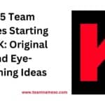 405 Team Names Starting with K: Original and Eye-Catching Ideas