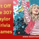 Shake It Off with the 307 Best Taylor Swift Trivia Team Names