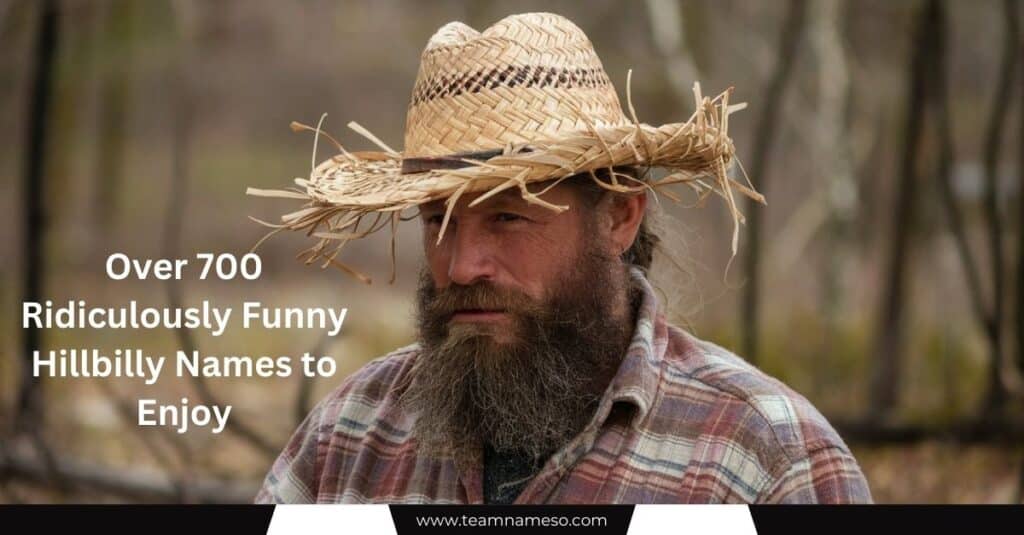 Over 700 Ridiculously Funny Hillbilly Names to Enjoy